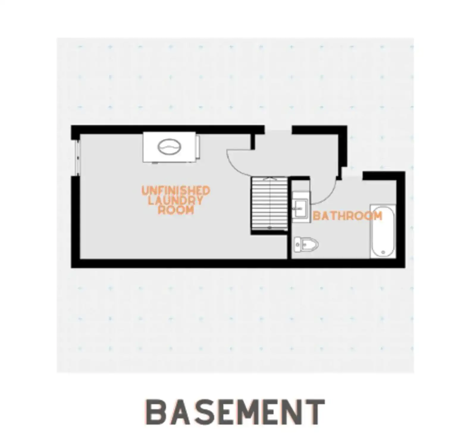Layout of the basement featuring an unfinished laundry room and a bathroom