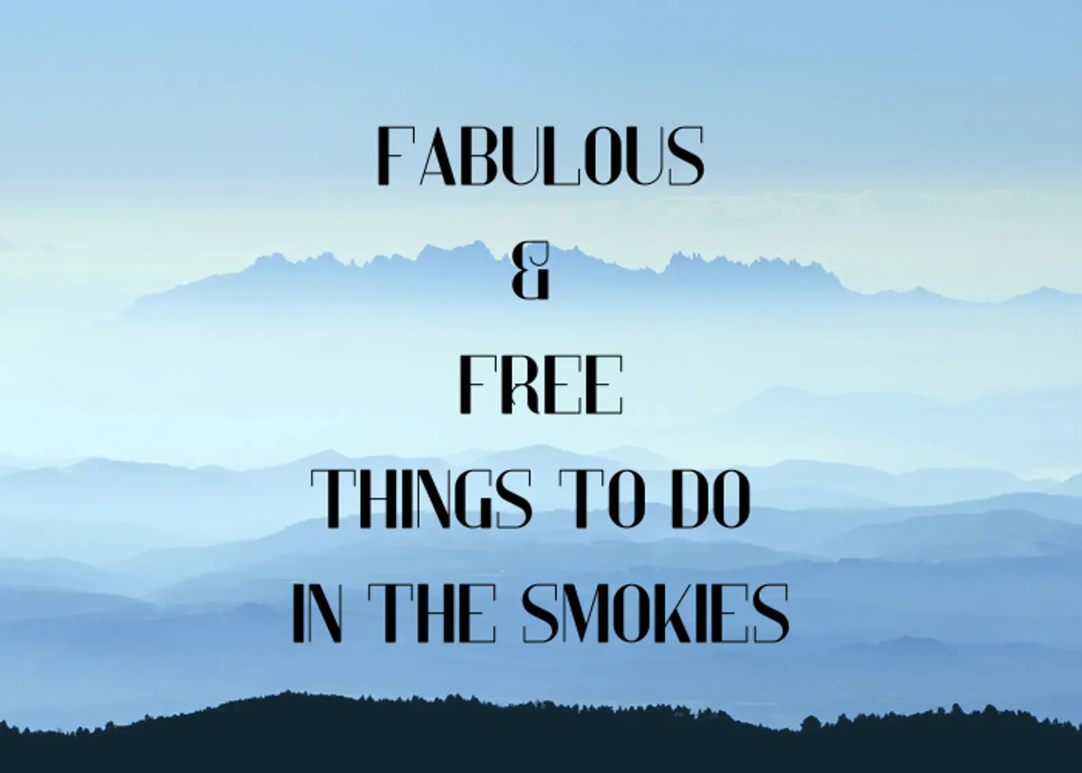 Fabulous And Free In The Smoky Mountains